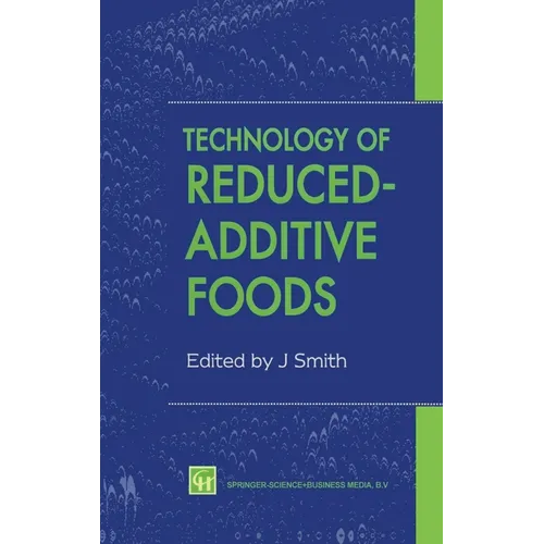 Technology of Reduced-Additive Foods