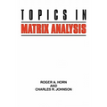 Topics in Matrix Analysis