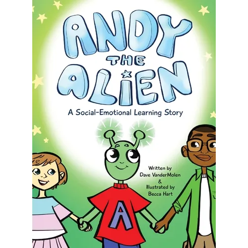 Andy the Alien: A Social-Emotional Learning Story