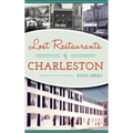Lost Restaurants of Charleston