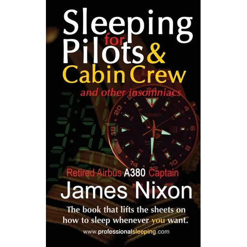 Sleeping For Pilots & Cabin Crew: (And Other Insomniacs)