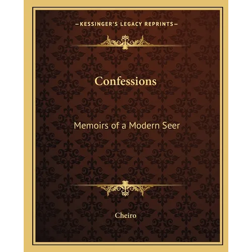Confessions: Memoirs of a Modern Seer
