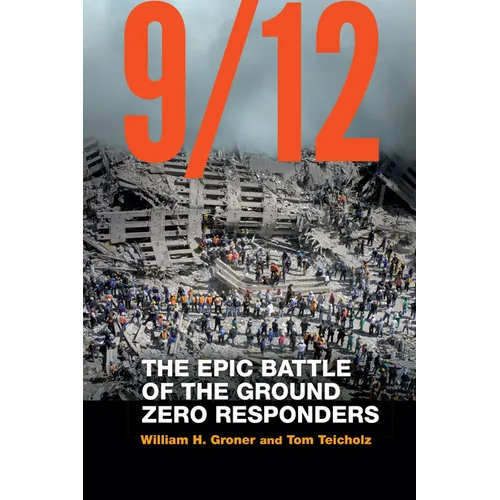 9/12: The Epic Battle of the Ground Zero Responders