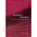Gravity's Shadow: The Search for Gravitational Waves