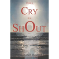 From a Cry to a Shout