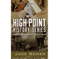 The High Point History Series: American History: 1754 - 1945