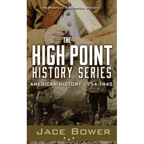 The High Point History Series: American History: 1754 - 1945