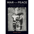War for Peace: Genealogies of a Violent Ideal in Western and Islamic Thought