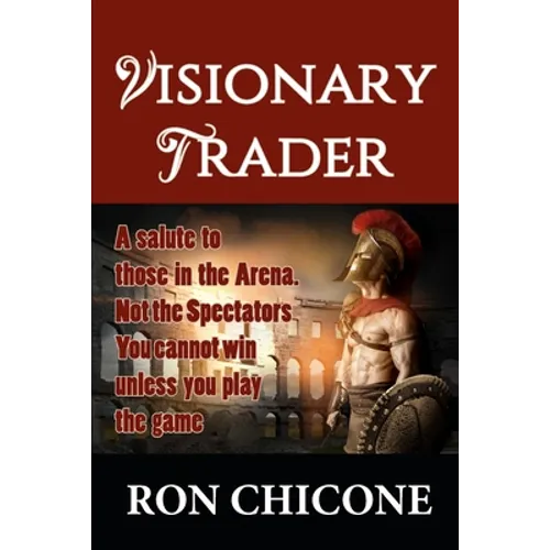 Visionary Trader: Millions the Easy Way