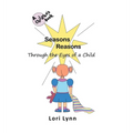 Seasons Reasons; Through the Eyes of a Child