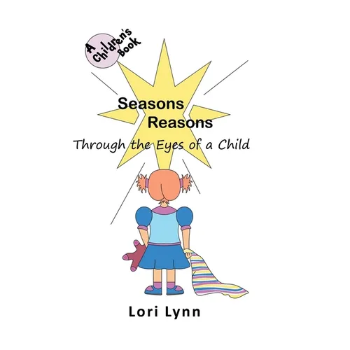 Seasons Reasons; Through the Eyes of a Child