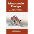 Motorcycle Design: Vehicle Dynamics Concepts and Applications