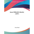 Jason Hildreth's Identity (1897)