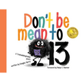 Don't Be Mean to 13