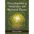 Encyclopedia of Imaginary and Mythical Places