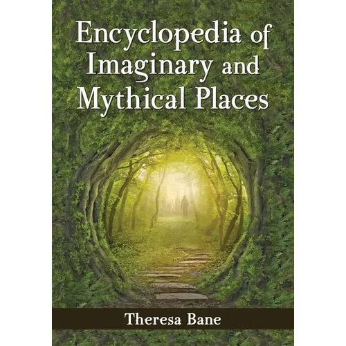 Encyclopedia of Imaginary and Mythical Places