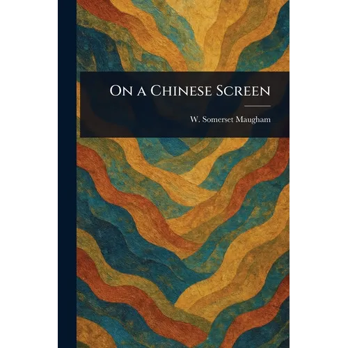 On a Chinese Screen