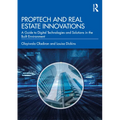 PropTech and Real Estate Innovations: A Guide to Digital Technologies and Solutions in the Built Environment