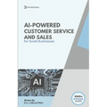 AI-Powered Customer service and sales: How Smart Tools Help Small Businesses Serve Better