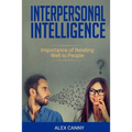 Interpersonal Intelligence: Importance of Relating Well to People (Positive Mind)