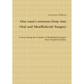 One man's tortuous foray into Oral and Maxillofacial Surgery