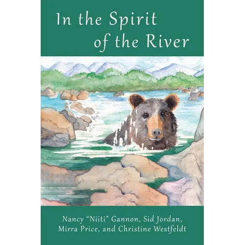In the Spirit of the River: Magical Stories of the French Broad River