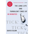 Tick... Tick... Tick...: The Long Life and Turbulent Times of 60 Minutes