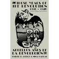 Those Years of the Revolution 1910 - 1920: Authentic Bilingual Life Experiences