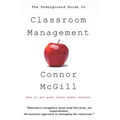 The Underground Guide to Classroom Management
