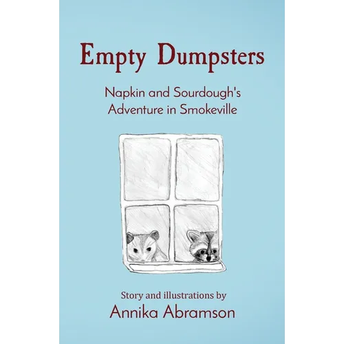 Empty Dumpsters: Napkin and Sourdough's Adventure in Smokeville