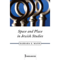 Space and Place in Jewish Studies: Volume 2