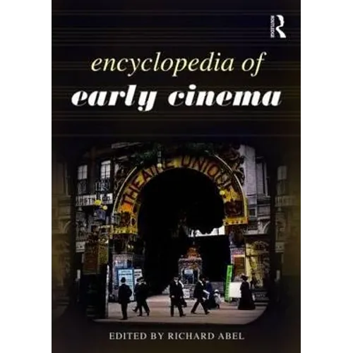 Encyclopedia of Early Cinema