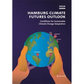 Hamburg Climate Futures Outlook 2024: Conditions for Sustainable Climate Change Adaptation