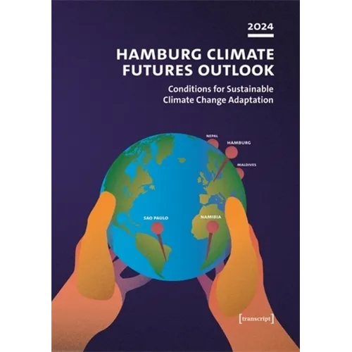 Hamburg Climate Futures Outlook 2024: Conditions for Sustainable Climate Change Adaptation