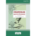 Complementary and Alternative Medicine and Multiple Sclerosis, 2nd Edition [Standard Large Print 16 Pt Edition]