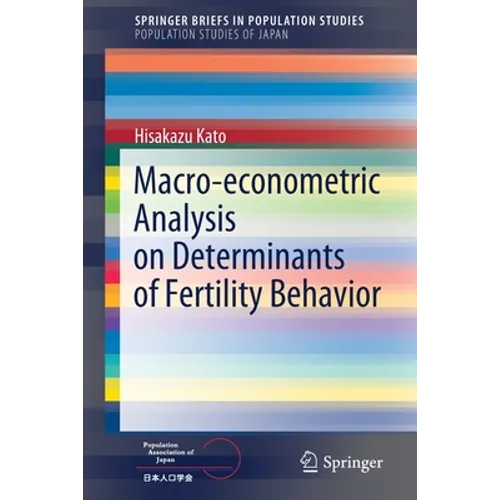 Macro-Econometric Analysis on Determinants of Fertility Behavior