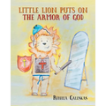 Little Lion Puts on the Armor of God