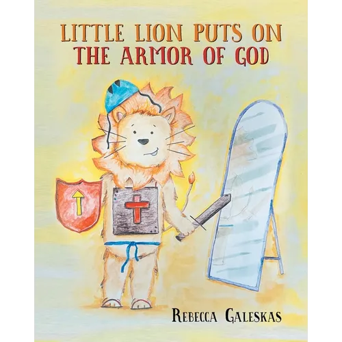 Little Lion Puts on the Armor of God