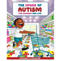 The Upside of Autism: The Journey and Life