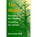 The Misfit: Haunting the Human-Unveiling the Divine
