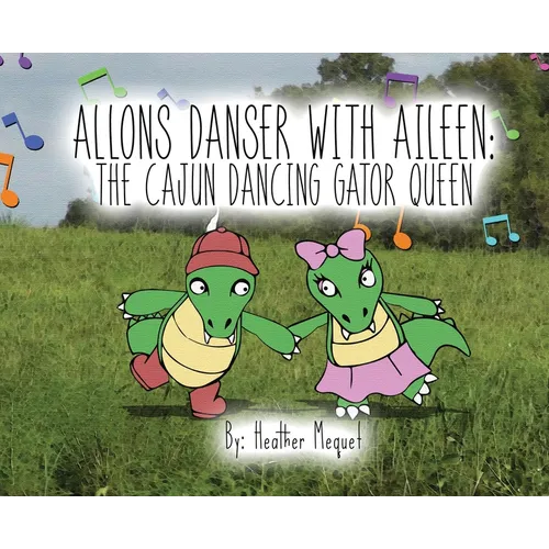 Allons Danser With Aileen The Cajun Dancing Gator Queen