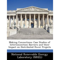 Making Connections: Case Studies of Interconnection Barriers and Their Impact on Distributed Power Projects
