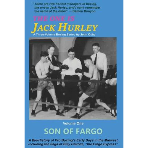 The One Is Jack Hurley, Volume One: Son of Fargo