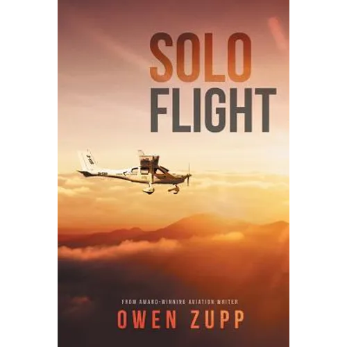 Solo Flight: One Pilot's Aviation Adventure around Australia