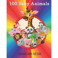 100 Baby Animals - COLORING BOOK FOR KIDS