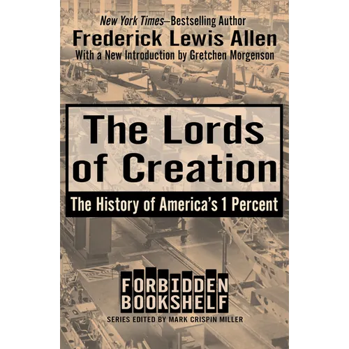 The Lords of Creation: The History of America's 1 Percent