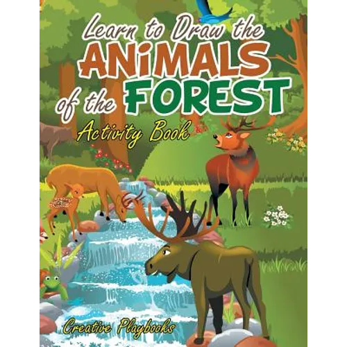 Learn to Draw the Animals of the Forest Activity Book