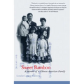 Sweet Bamboo: A Memoir of a Chinese American Family