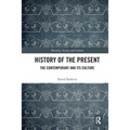History of the Present: The Contemporary and its Culture