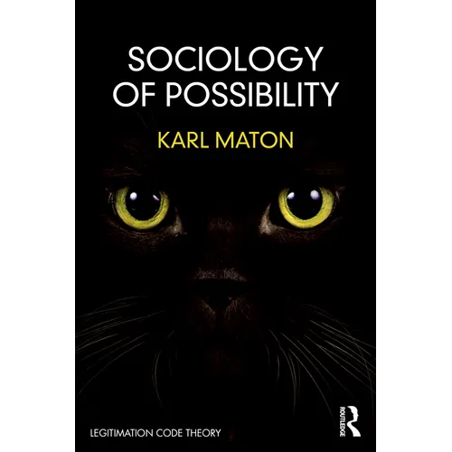Sociology of Possibility: An Invitation to Legitimation Code Theory